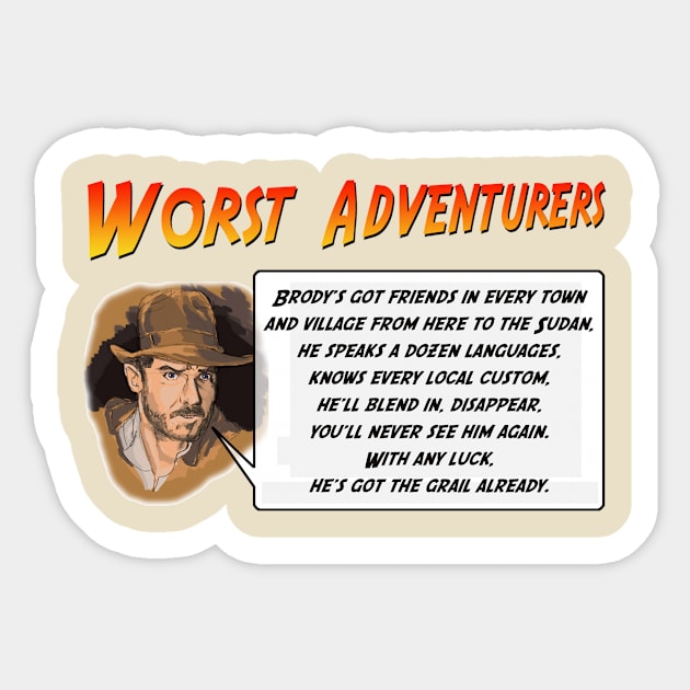 WORST ADVENTURERS Indy Brody Bluff Sticker by haegifrq